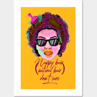 Nappy hair (natural hair) don't care Posters and Art